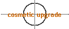 cosmetic upgrade